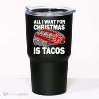 All I Want For Christmas Is Tacos Funny Tumbler thumb 0