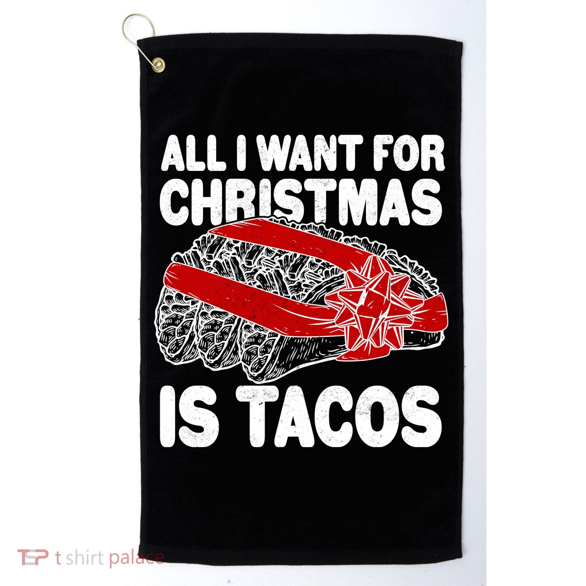 All I Want For Christmas Is Tacos Funny Golf Towel