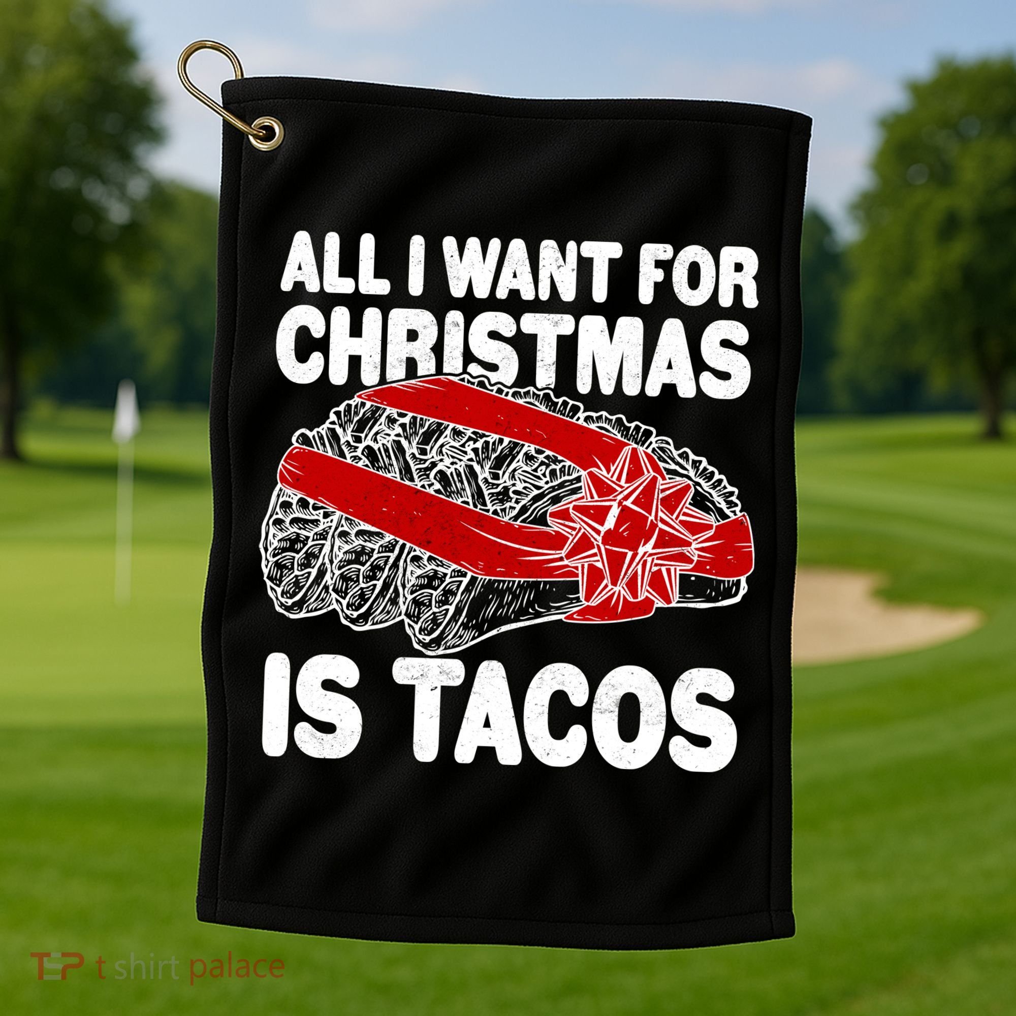 All I Want For Christmas Is Tacos Funny Golf Towel