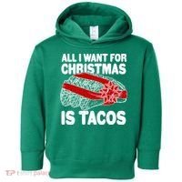 All I Want For Christmas Is Tacos Funny Toddler Hoodie thumb 0