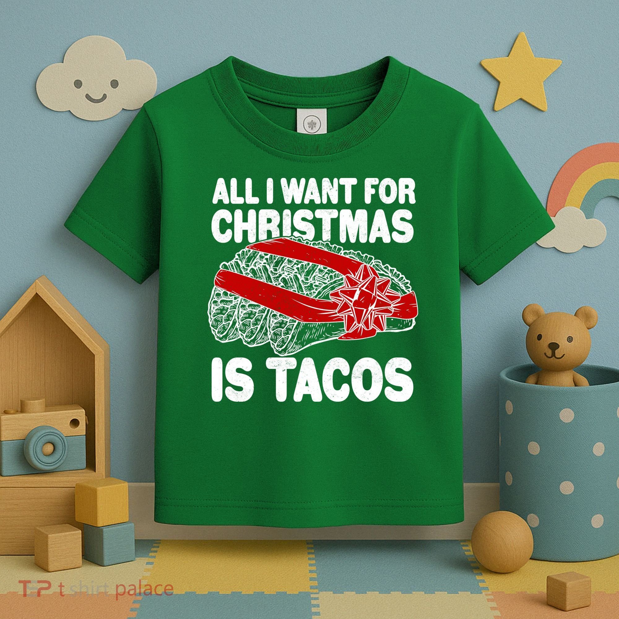 All I Want For Christmas Is Tacos Funny Toddler T-Shirt