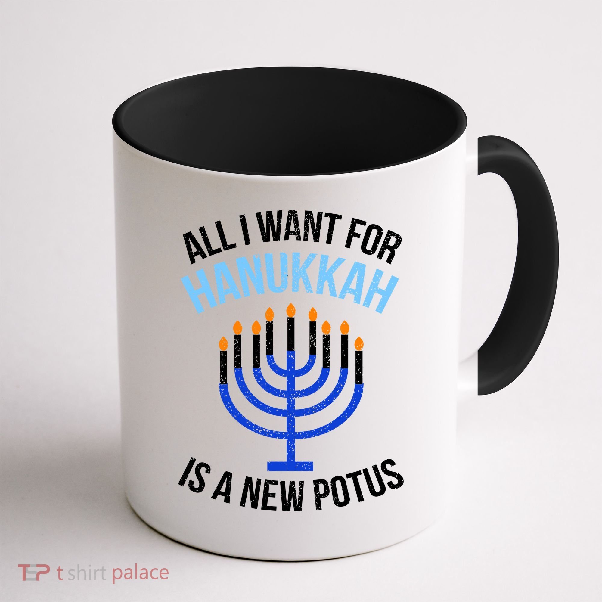 All I Want For Hanukkah Is A New Potus Coffee Mug