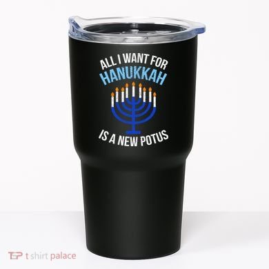 All I Want For Hanukkah Is A New Potus Tumbler