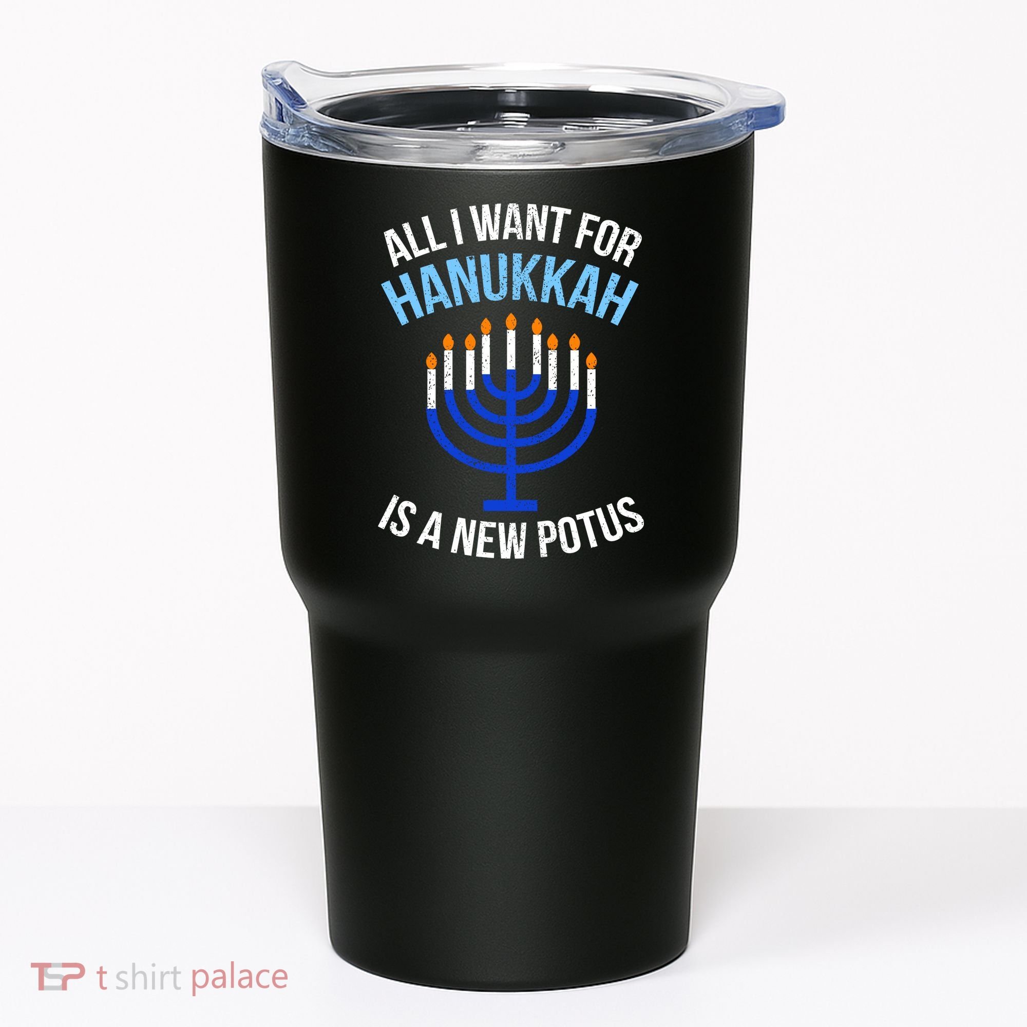 All I Want For Hanukkah Is A New Potus Tumbler