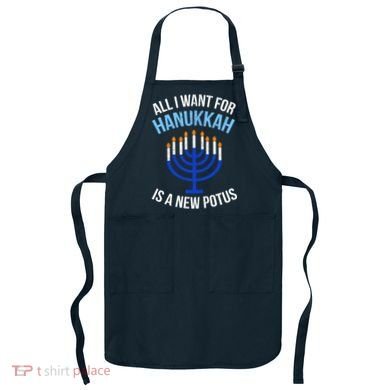 All I Want For Hanukkah Is A New Potus Apron