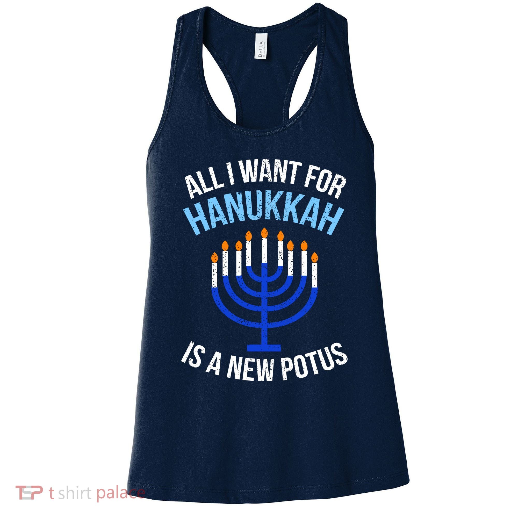 All I Want For Hanukkah Is A New Potus Women's Tank Top