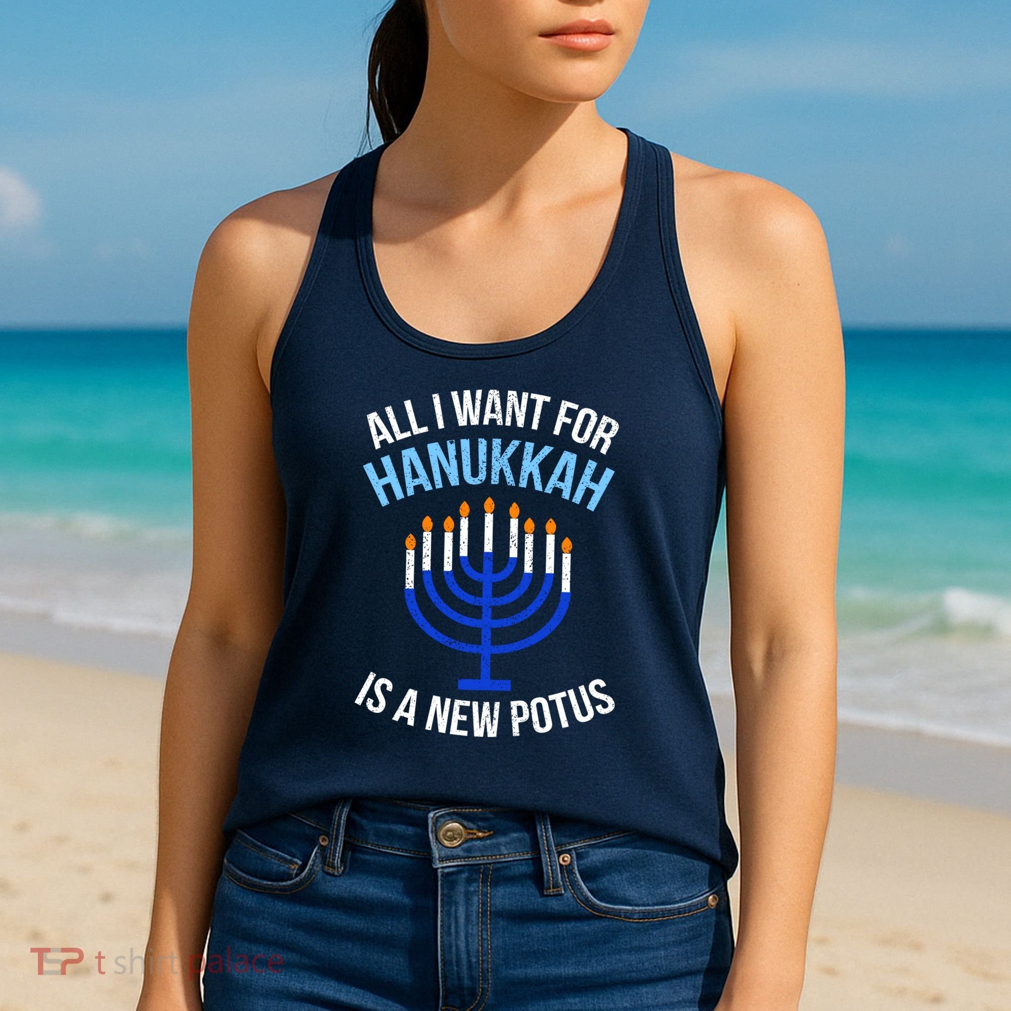 All I Want For Hanukkah Is A New Potus Women's Tank Top