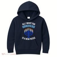 All I Want For Hanukkah Is A New Potus Kids Hoodie thumb 0