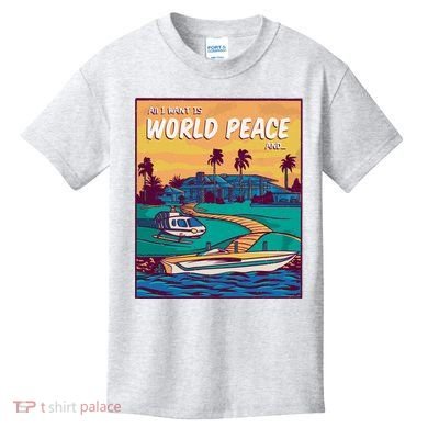 All I Want Is World Peace And Money Kids T-Shirt