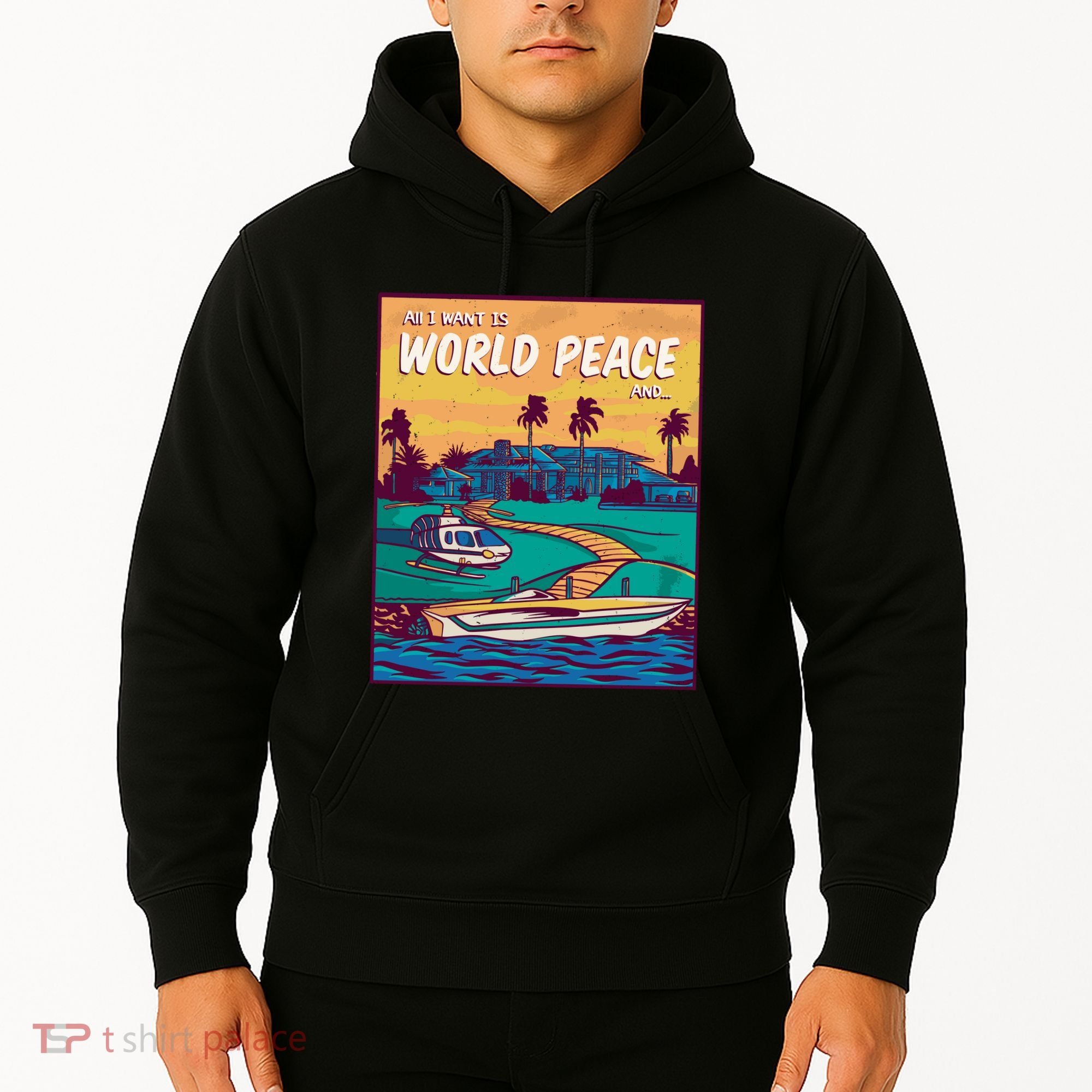 All I Want Is World Peace And Money Hoodie