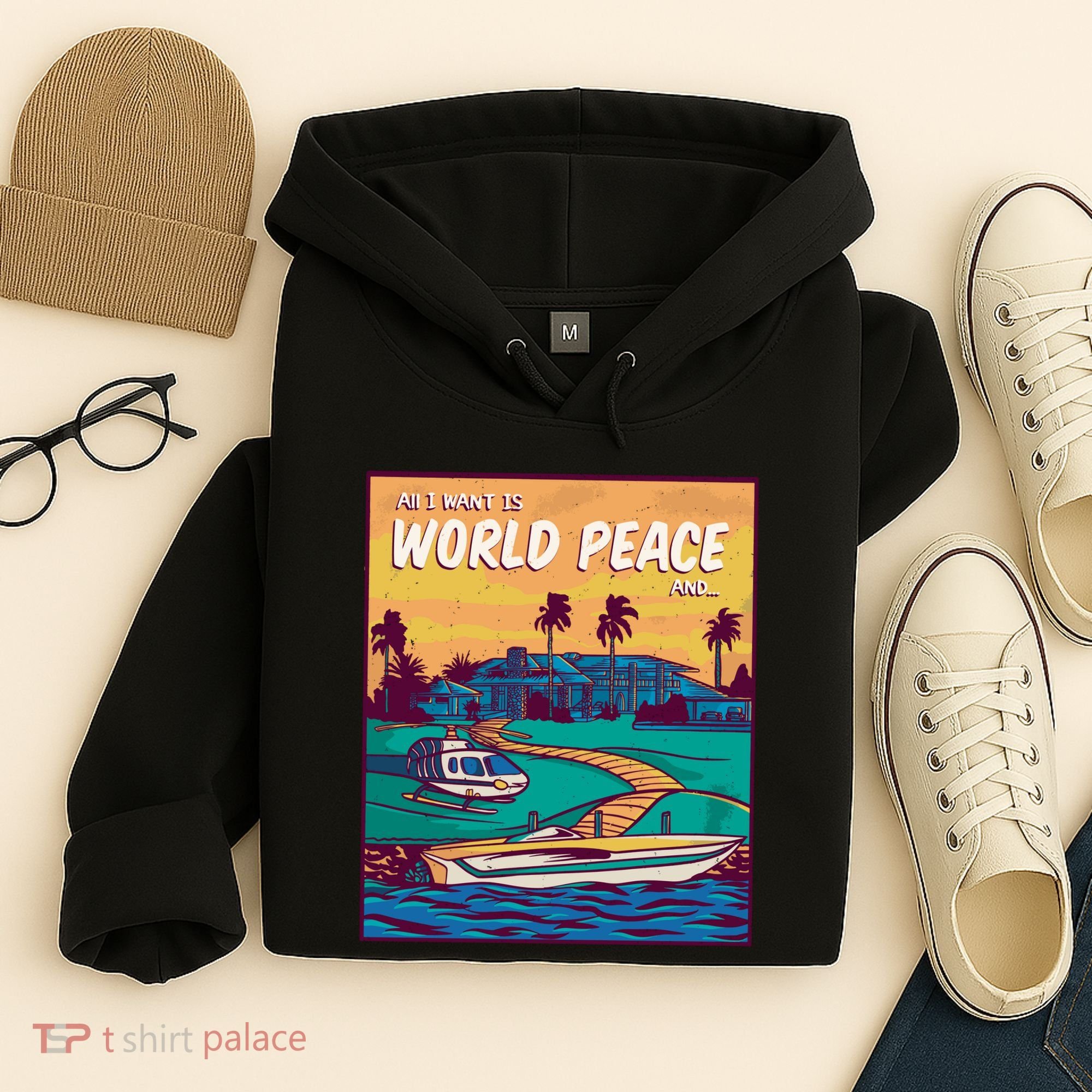 All I Want Is World Peace And Money Hoodie