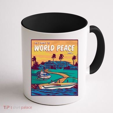 All I Want Is World Peace And Money Coffee Mug back