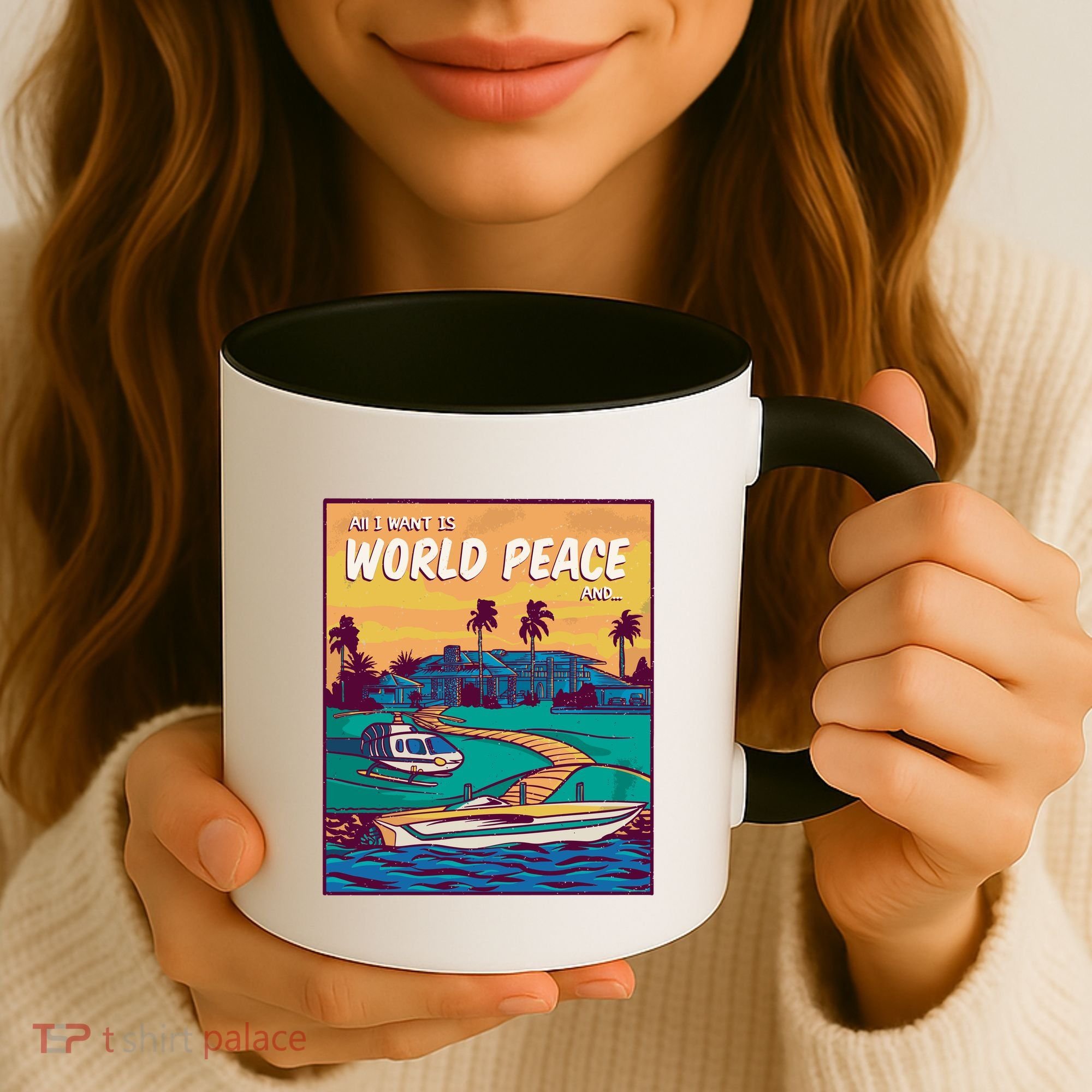 All I Want Is World Peace And Money Coffee Mug