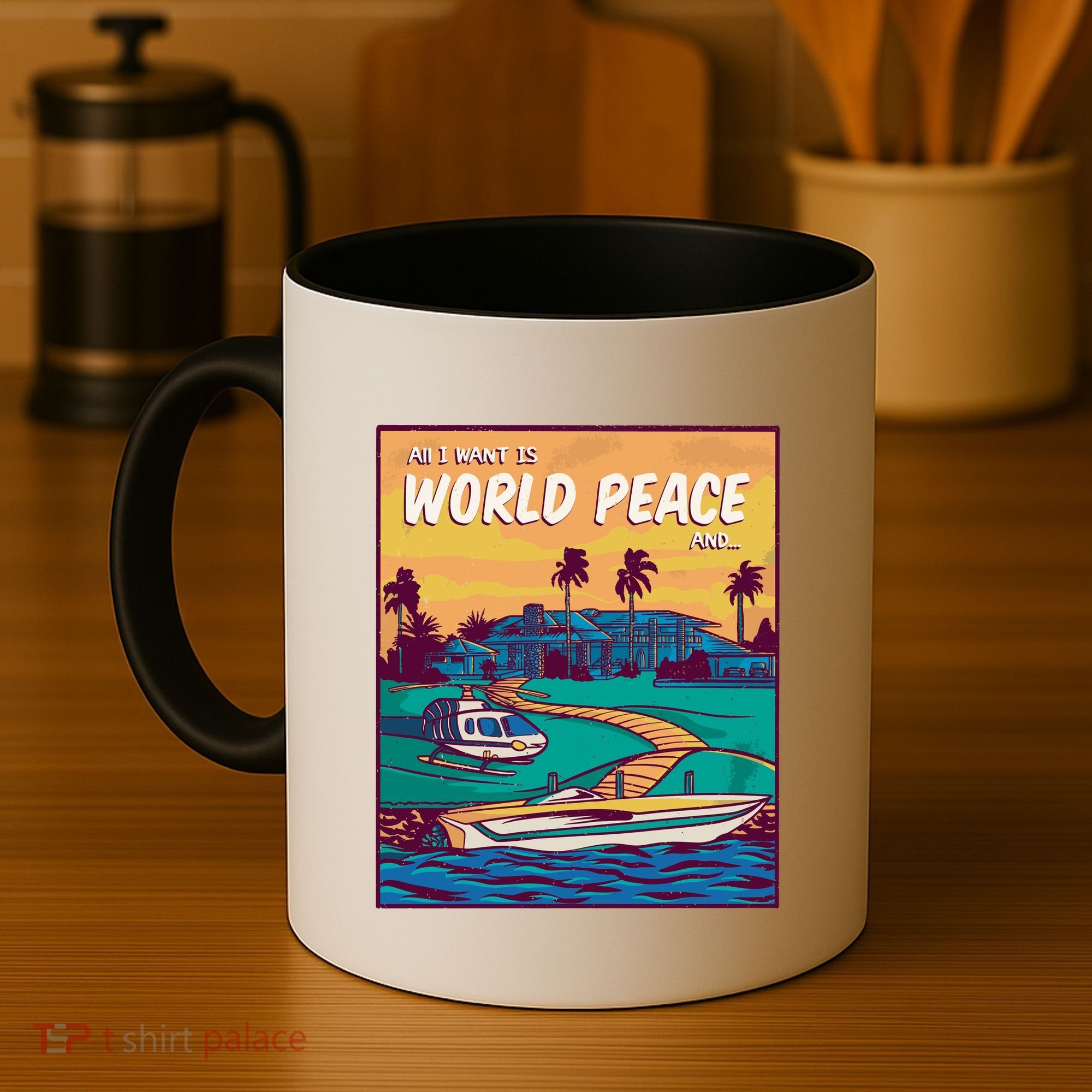 All I Want Is World Peace And Money Coffee Mug