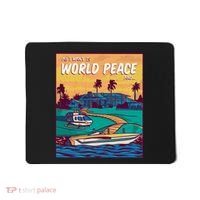 All I Want Is World Peace And Money Mousepad thumb 0