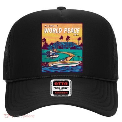 All I Want Is World Peace And Money Hat