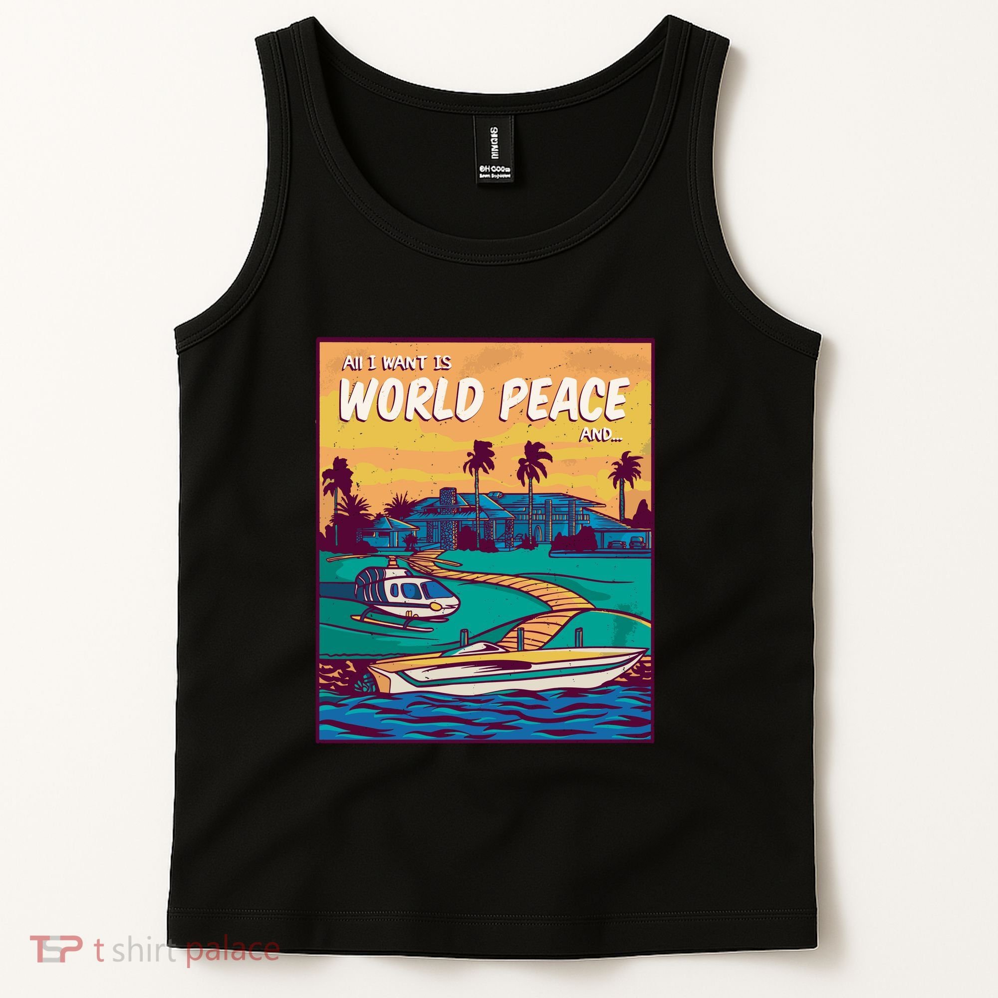 All I Want Is World Peace And Money Tank Top