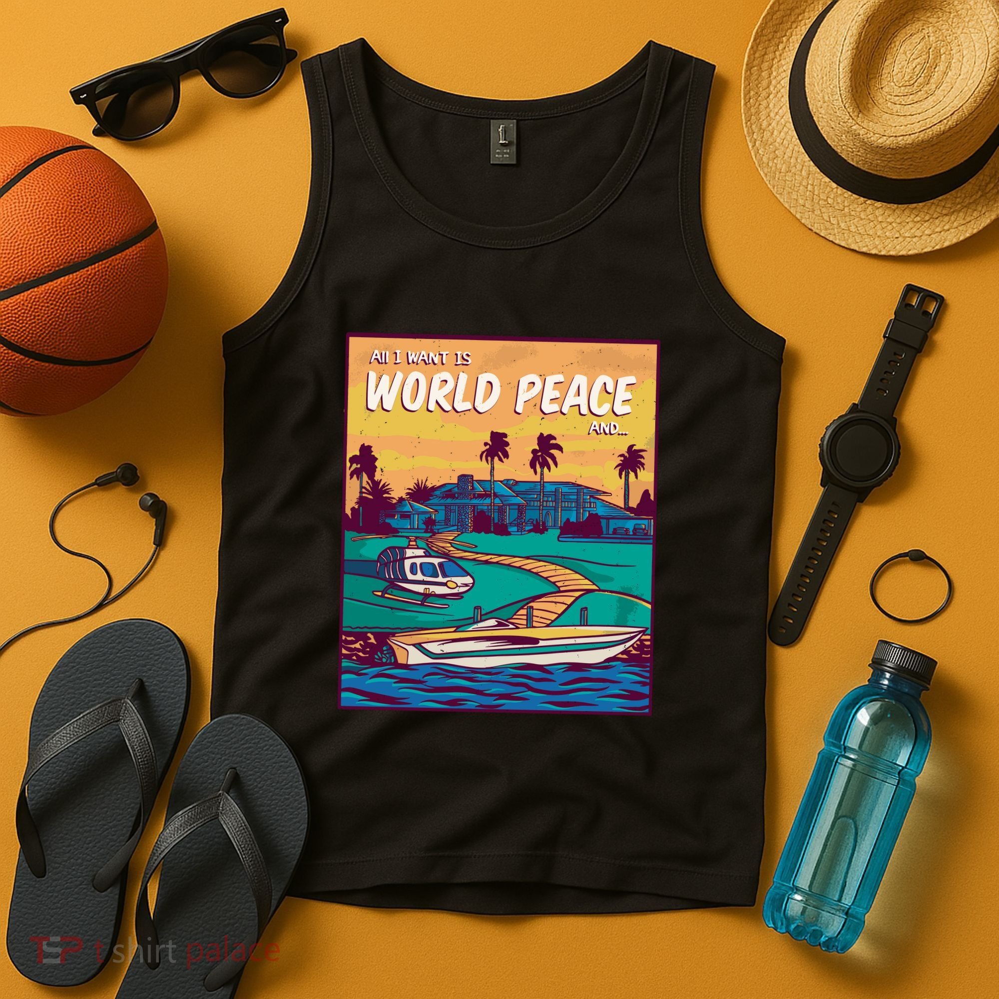 All I Want Is World Peace And Money Tank Top
