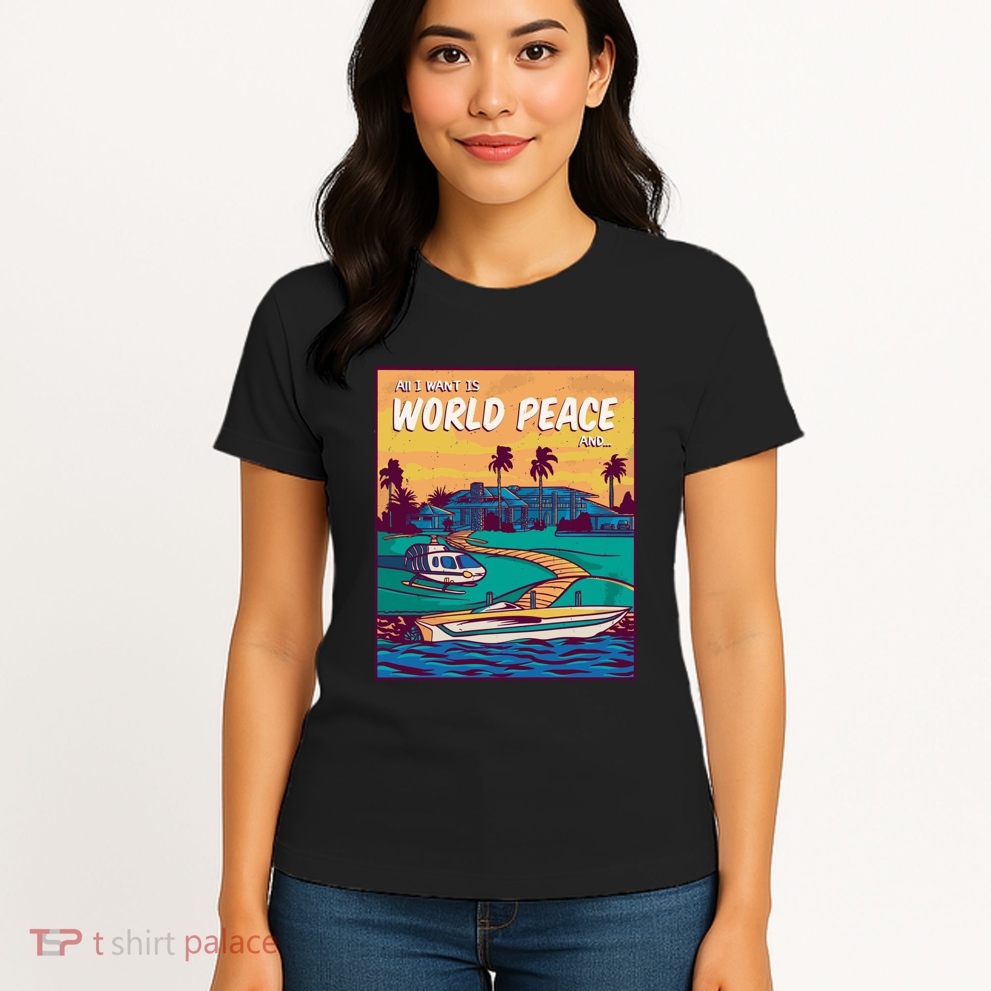 All I Want Is World Peace And Money Women's T-Shirt