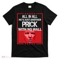All In All He's Just Another Prick With No Wall T-Shirt thumb 0