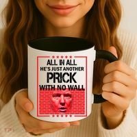 All In All He's Just Another Prick With No Wall Coffee Mug thumb 3