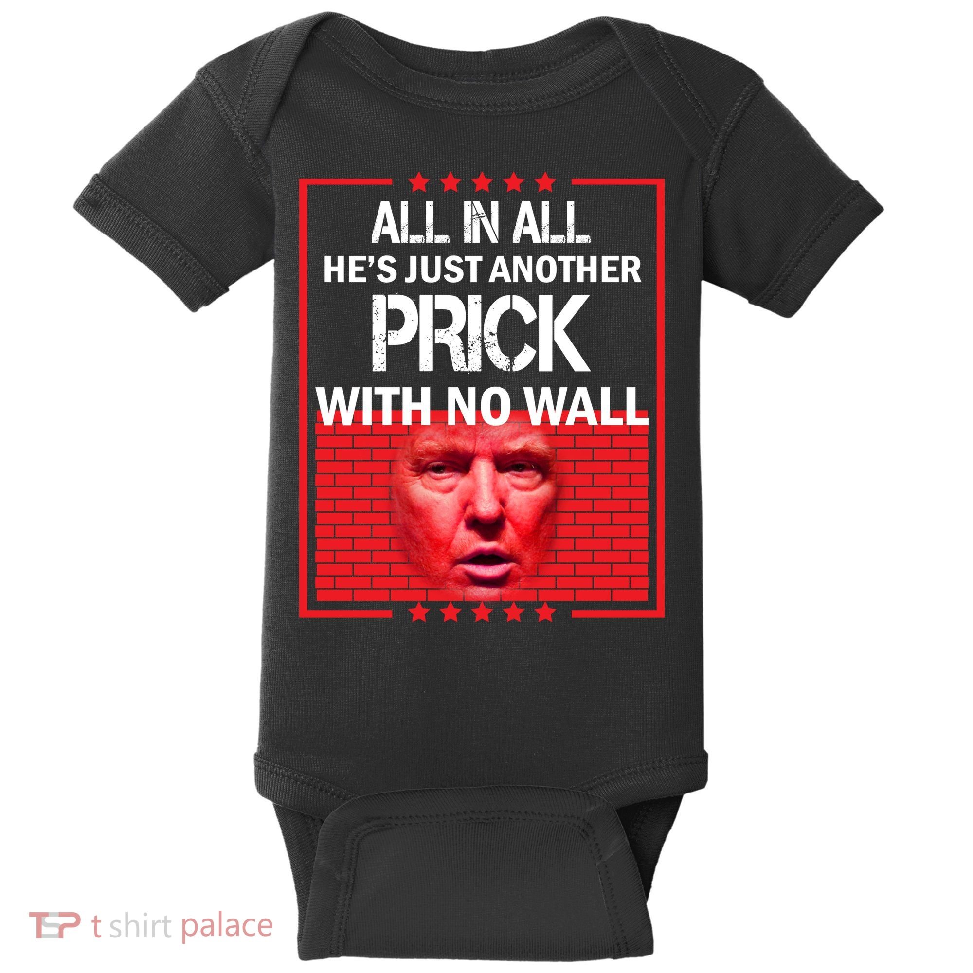 All In All He's Just Another Prick With No Wall Baby Bodysuit