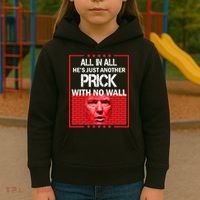 All In All He's Just Another Prick With No Wall Kids Hoodie thumb 3