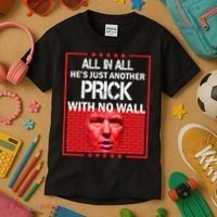 All In All He's Just Another Prick With No Wall Kids T-Shirt thumb 3