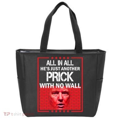 All In All He's Just Another Prick With No Wall Tote Bag