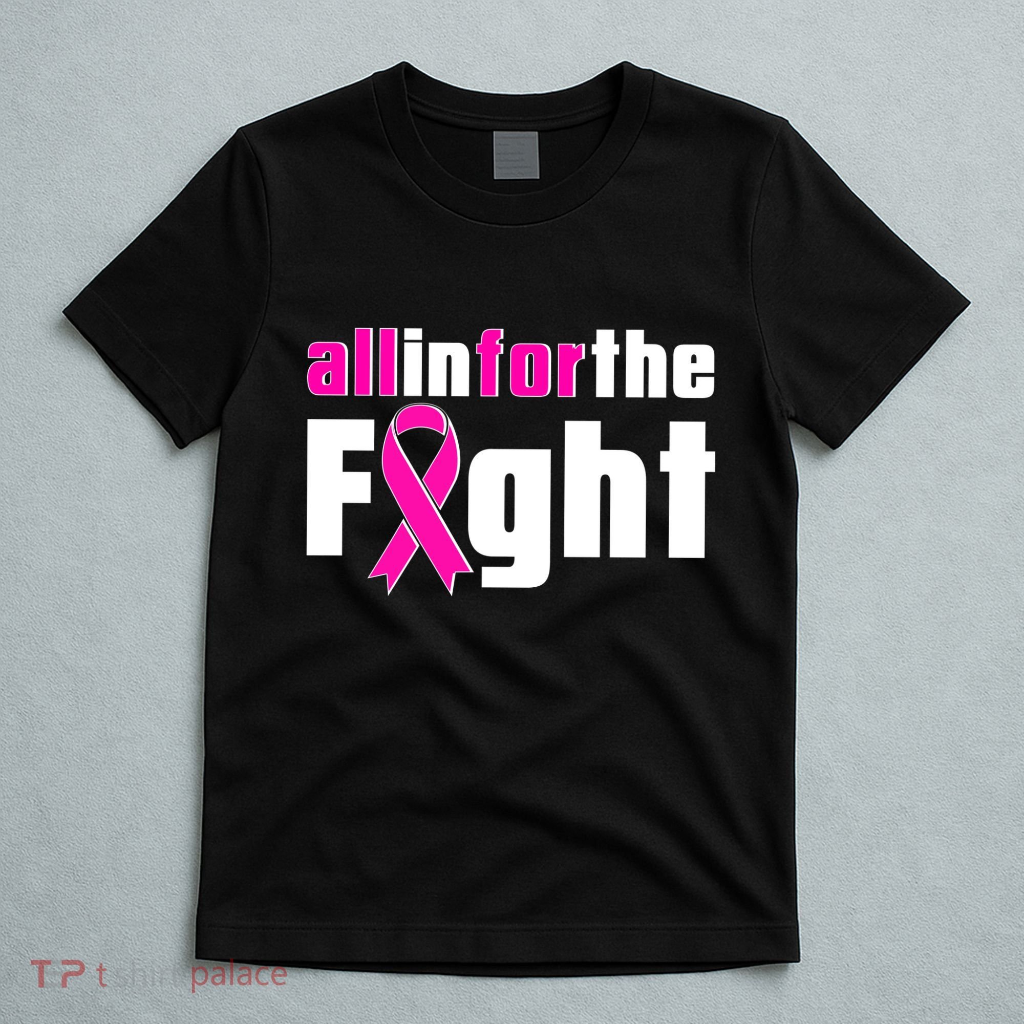 All In For The Fight Breast Cancer Awareness T-Shirt