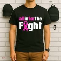All In For The Fight Breast Cancer Awareness T-Shirt thumb 6