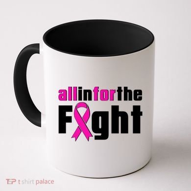 All In For The Fight Breast Cancer Awareness Coffee Mug
