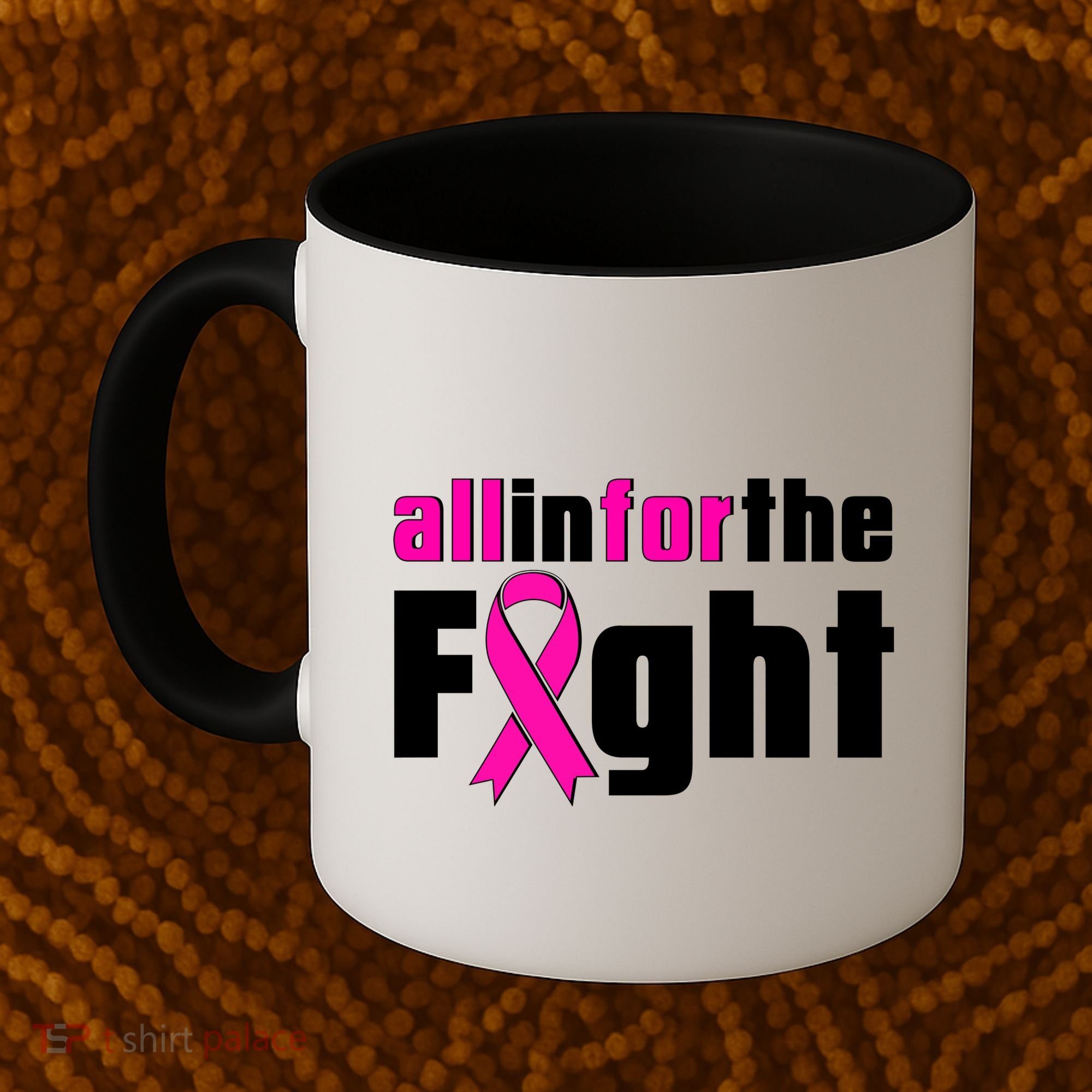 All In For The Fight Breast Cancer Awareness Coffee Mug