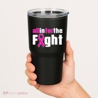 All In For The Fight Breast Cancer Awareness Tumbler thumb 2