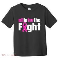 All In For The Fight Breast Cancer Awareness Toddler T-Shirt thumb 0
