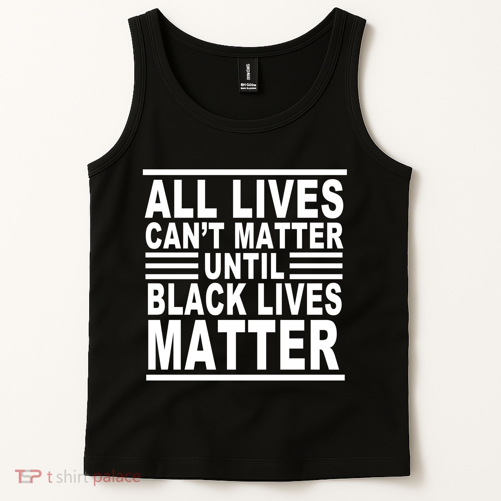 All lives Can't Matter Until Black Lives Matter Tank Top
