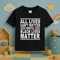 All lives Can't Matter Until Black Lives Matter Toddler T-Shirt thumb 3