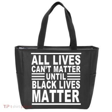 All lives Can't Matter Until Black Lives Matter Tote Bag