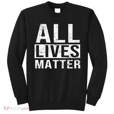 All Lives Matter Sweatshirt