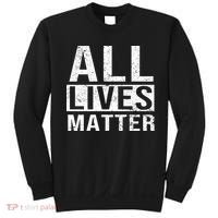 All Lives Matter Sweatshirt thumb 0