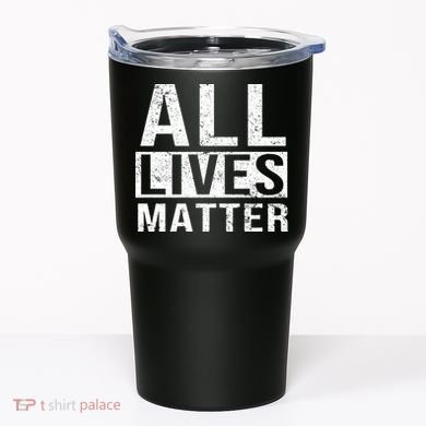 All Lives Matter Tumbler