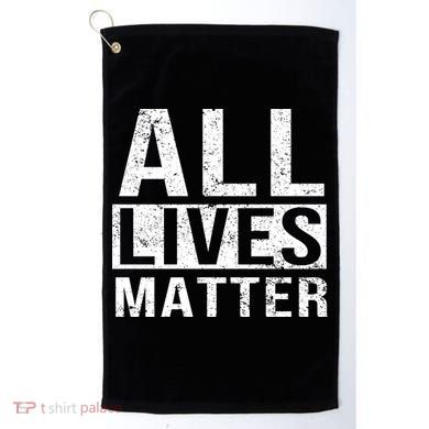 All Lives Matter Golf Towel