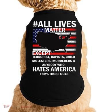All Lives Matter Except Doggie Tank