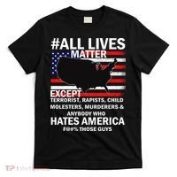 All Lives Matter Except T-Shirt thumb 0