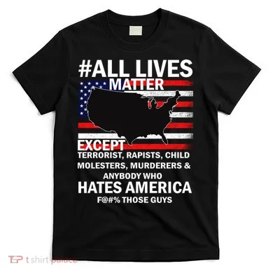 All Lives Matter Except T-Shirt