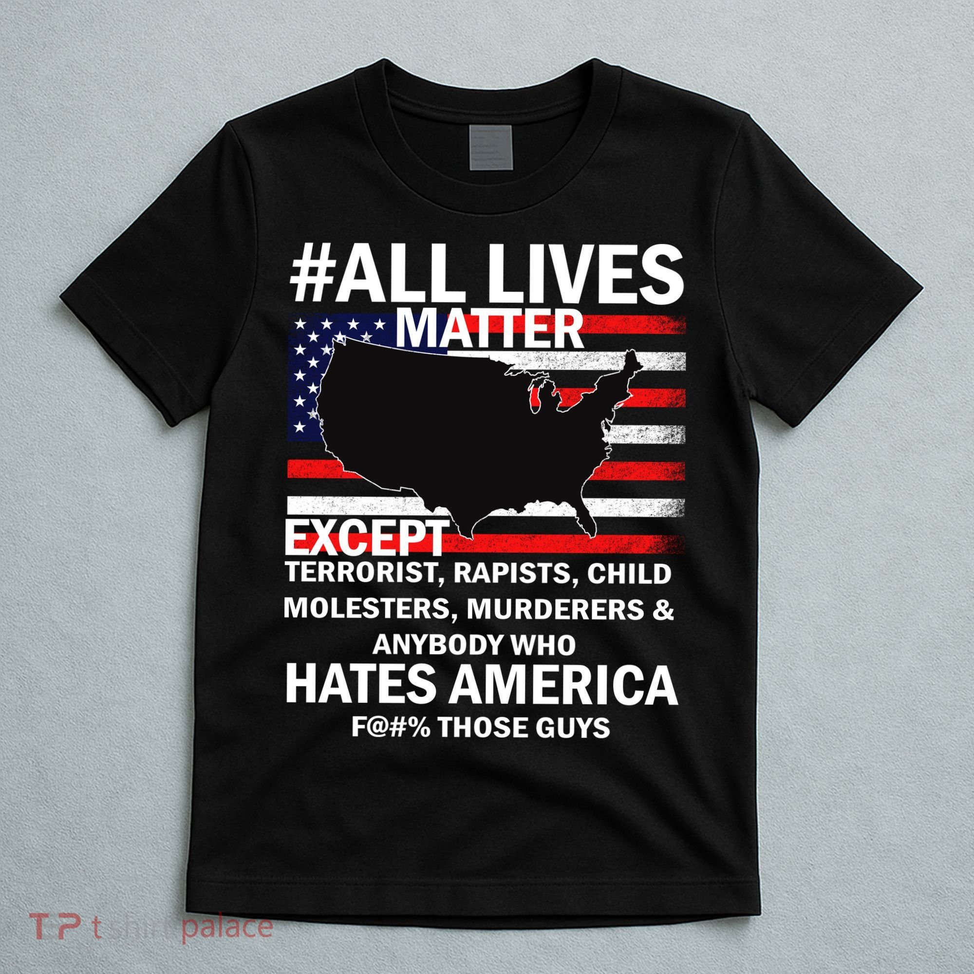 All Lives Matter Except T-Shirt