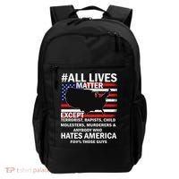 All Lives Matter Except Backpack thumb 0