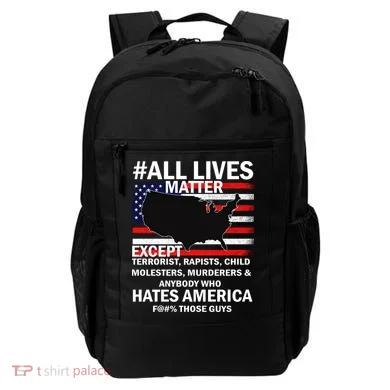 All Lives Matter Except Backpack