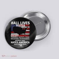 All Lives Matter Except Button thumb 0