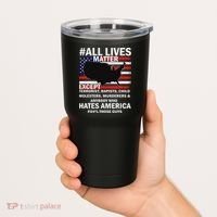 All Lives Matter Except Tumbler thumb 2